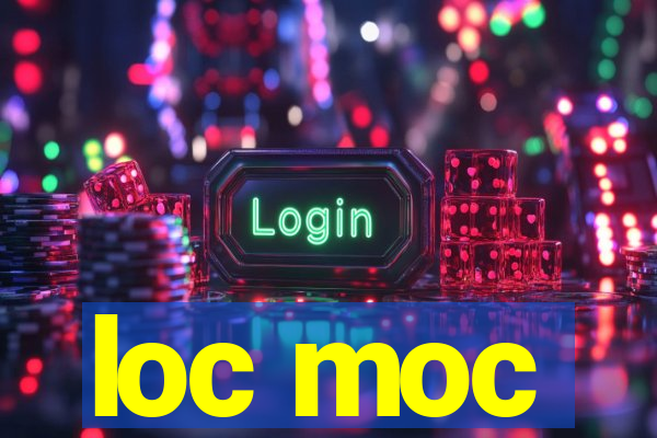 loc moc